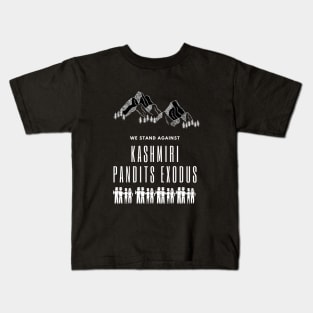 STAND AGAINST  KASHMIRI PANDIT  EXODUS Kids T-Shirt